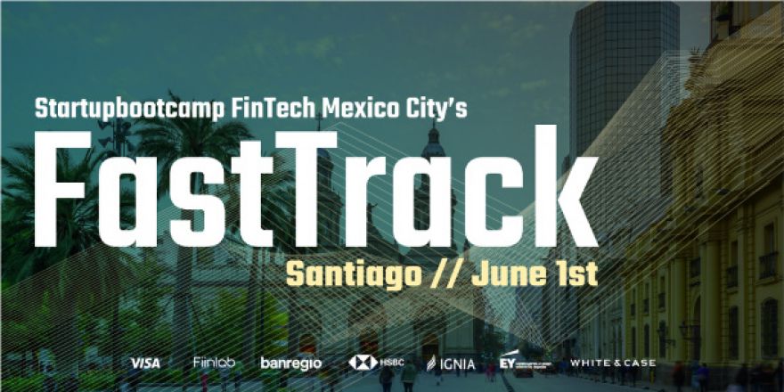 SANTIAGO, CHILE: FastTrak Startupbootcamp FinTech